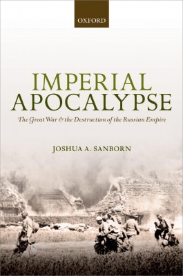 书名：《帝国的崩溃》(Imperial Apocalypse) 作者：乔舒亚•桑伯恩(Joshua A. Sanborn) 出版社：牛津大学出版社 出版日期：2014年9月