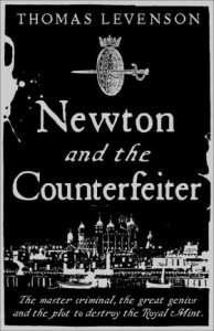 2010-03-13. Newton And The Counterfeiter, Thomas Levenson