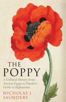 书名：《罂粟》(The Poppy) 作者：尼古拉斯•桑德斯(Nicholas J. Saunders) 出版社：Oneworld 出版时间：2013年10月