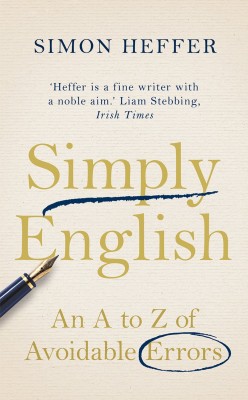 书名：《简练英语》(Simply English) 作者：西蒙•黑费尔(Simon Heffer) 出版社：兰登书屋(Random House Books) 出版时间：2014年5月