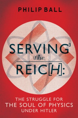 书名：《为第三帝国服务》(Serving the Reich) 作者：菲利普•博尔(Philip Ball) 出版社：Vintage 出版时间：平装本2014年10月出版