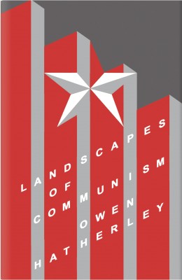 书名：《共产主义建筑景观》（Landscapes of Communism） 作者：欧文•哈瑟利（Owen Hatherley） 出版社：Allen Lane 出版时间：2015年6月
